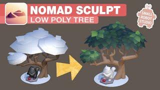 Nomad Sculpt: Low Poly Tree Sculpt and Textures Tutorial