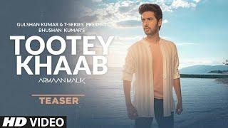 #All Music Tech Song Teaser: Tooty Khaab | Armaan Malik | Songster | Releaaing Cooming Soon