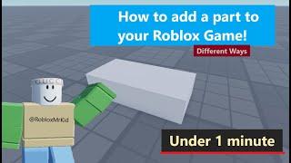 How To Add A Part To Your Game In Roblox Studio 2024