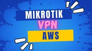 Mikrotik VPN site to Site BGP with AWS (Multi-language audio track)
