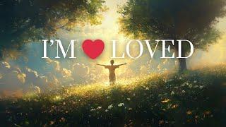 I'm Loved | God’s Love Is Unconditional – Let This Song Speak to Your Heart  (Romans 8:38-39)