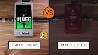 EHX Nano Muff Overdrive VS Monoprice 611614 Overdrive