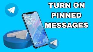 How to turn on pinned messages On Telegram