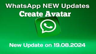 Whats App New Update in August 2024 || Create New Avatar || Emoji ||