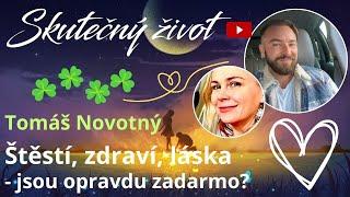 Tomáš Novotný- Štěstí, zdraví, láska- jsou opravdu zadarmo?