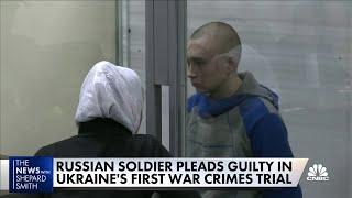 Russian soldier pleads guilty in Ukraine's first war crimes trial