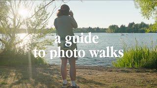 a guide to photo walks