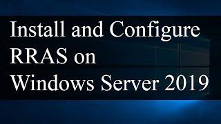 Install and Configure RRAS (Routing and Remote Access Service) |   Windows Server 2019 - Brief Guide