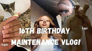 16th BIRTHDAY MAINTENANCE VLOG! nails, toes, hair, lashes, etc!