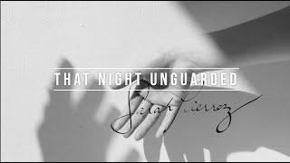 "That Night Unguarded" A Poem By Sarah Pierroz