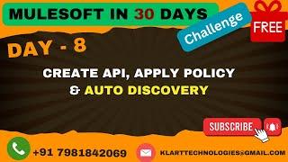 08-MuleSoft Free Course 2024 | Hands-On Training | Create API, Apply Policy and Auto Discovery