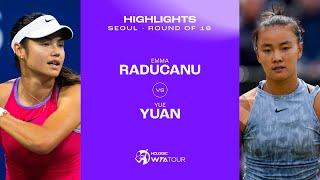 Emma Raducanu vs. Yuan Yue | 2024 Seoul Round of 16 | WTA Match Highlights