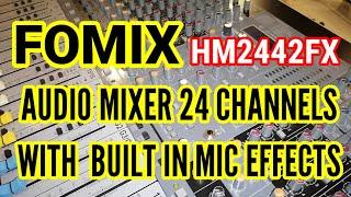 FOMIX HM2442FX AUDIO MIXER 24 CHANNELS WITH BUILT IN MIC EFFECTS