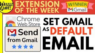 Gmail Extension of the week - Make Gmail the default email on your PC computer