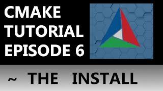 CMake Tutorial EP 6 | Installing Your Software! (part 1/2 of install)