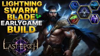 BECOME UNSTOPPABLE!Lightning Swarmblade Earlygame Build Guide - Last Epoch 1.1