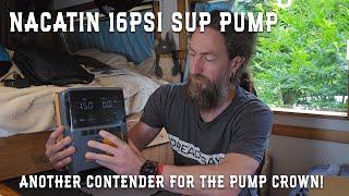 Nacatin SUP Pump - 16PSI SUP PUMP - Another great battery powered Paddleboard pump?