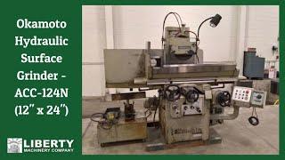 Okamoto Hydraulic Surface Grinder - ACC-124N (12" x 24") - Liberty #46657