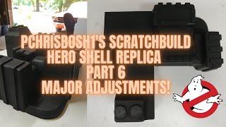 Pchrisbosh1's Scratchbuild Proton Pack Hero Shell Replica Legendary Edition - Major Adjustments!