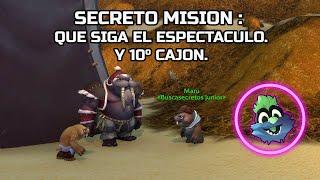 SECRETO MISION: QUE SIGA EL ESPECTACULO Y 10º CAJON | World of Warcraft