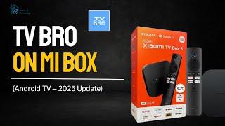 How to Install TV Bro on Mi Box (Android TV) | 2025 Easy Guide