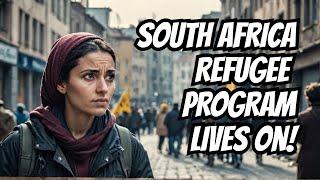 Has the South Africa Refugee Program stopped? | NO
