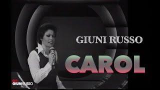 GIUNI RUSSO - CAROL