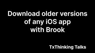 Download older versions of any iOS app with Brook