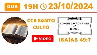 CULTO ONLINE - REPUBLICADO - QUA - 23/10/2024 19:00 - PALAVRA CCB