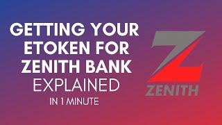 How To Get Your E Token For Zenith Bank In 2024?