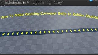 How To Make A Conveyor In Roblox Studios