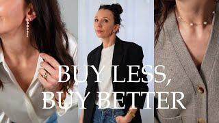 BUY LESS, BUY BETTER