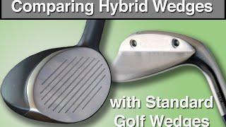 Compare Hybrid Golf Wedges with Standard Golf Wedges