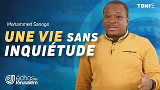 Pasteur Mohammed Sanogo : Lâchez Prise et Trouvez la Paix | Echos de Jerusalem sur TBN FR