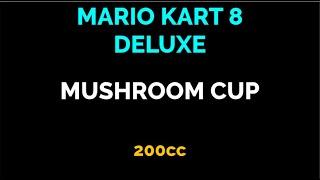 May 31, 2025: Mario Kart 8 Deluxe - Mushroom Cup - 200cc (@UrLocalOrangeDiamondBoi514 gameplay)!!!