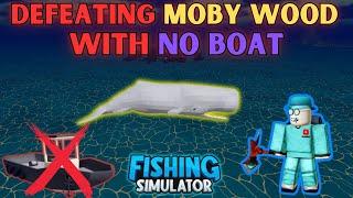 Defeating Moby Wood with NO BOAT?!