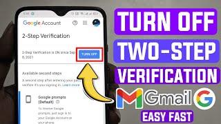 HOW TO TURN OFF YOUR GMAIL//GOOGLE ACCOUNT 2-STEP VERIFICATION || Turn off two step verification fix