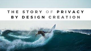 How Did Privacy by design come into being?