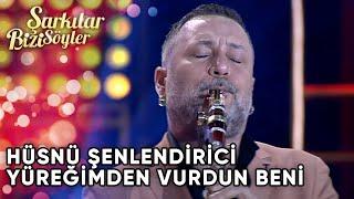 Yüreğimden Vurdun Beni - Hüsnü Şenlendirici | Şarkılar Bizi Söyler