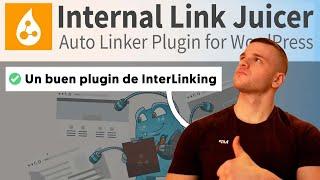  Plugin de INTERLINKING Semi-Automático en WORDPRESS (Internal Link Juicer)