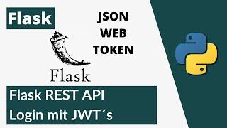 Python Flask Tutorial #12 - das Sichern von API Endpunkten - Login mit JWT´s