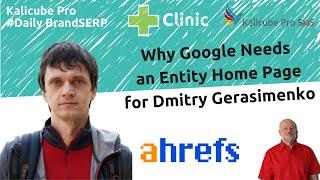 Why Google Needs an Entity Home Page for Dmitry Gerasimenko - Kalicube #DailyBrandSERP