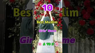10 Best Muslim Girl Name's Letter A to Z   #islam #girl #shorts #viral #viralvideo