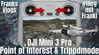 DJI Mini 3 Pro Point of Interest Tripod mode FPV #fliegmitfranki