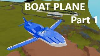 Boat Plane [Tutorial Part 1] Plane Crazy