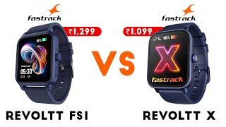 Fastrack Revoltt FS1 vs Fastrack Revoltt X : Winner 