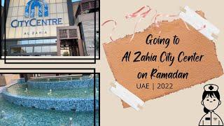 Going to Al Zahia City Center on Ramadan