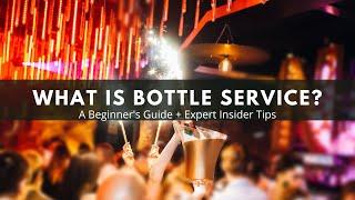 What is bottle service?