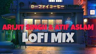 Best Of Bollywood Hindi Lofi Arijit Singh & Atif Aslam Lofi | 1 hour to relax, drive, study, sleep 