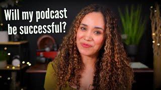 Will My Podcast Be Successful? The Secrets for Podcast Success